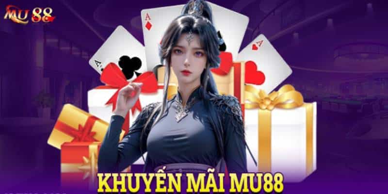 Các chương trình khuyến mãi MU88